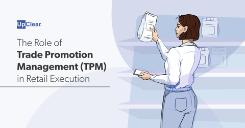 The Role of Trade Promotion Management (TPM) in Retail Execution