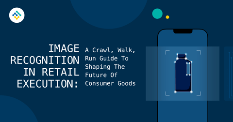 Image Recognition in Retail Execution: A Crawl, Walk, Run Guide to Shaping the Future of Consumer Goods