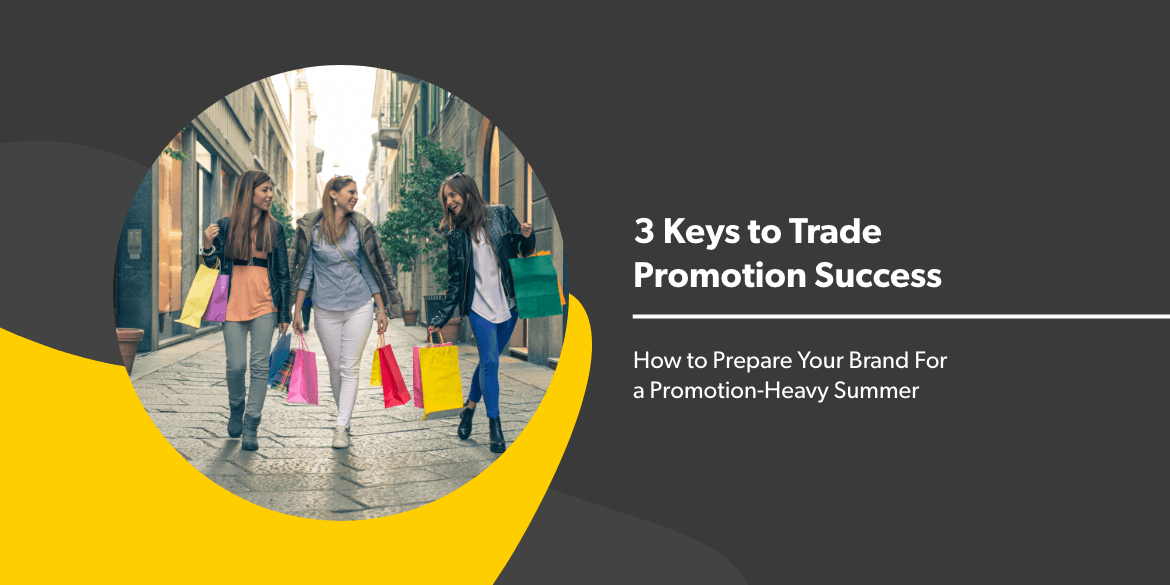 Is Your Brand Prepared for a Promotion-Heavy Summer? The Guide to Trade Promotion Success