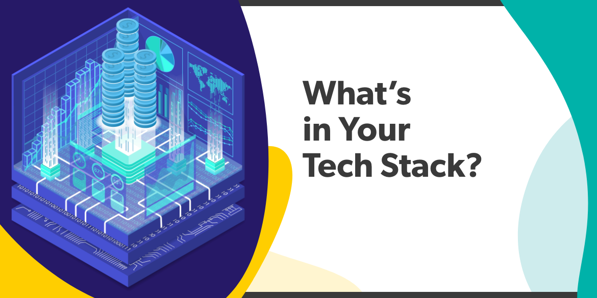 What's in Your Tech Stack? Highlights From Industry Thought Leaders