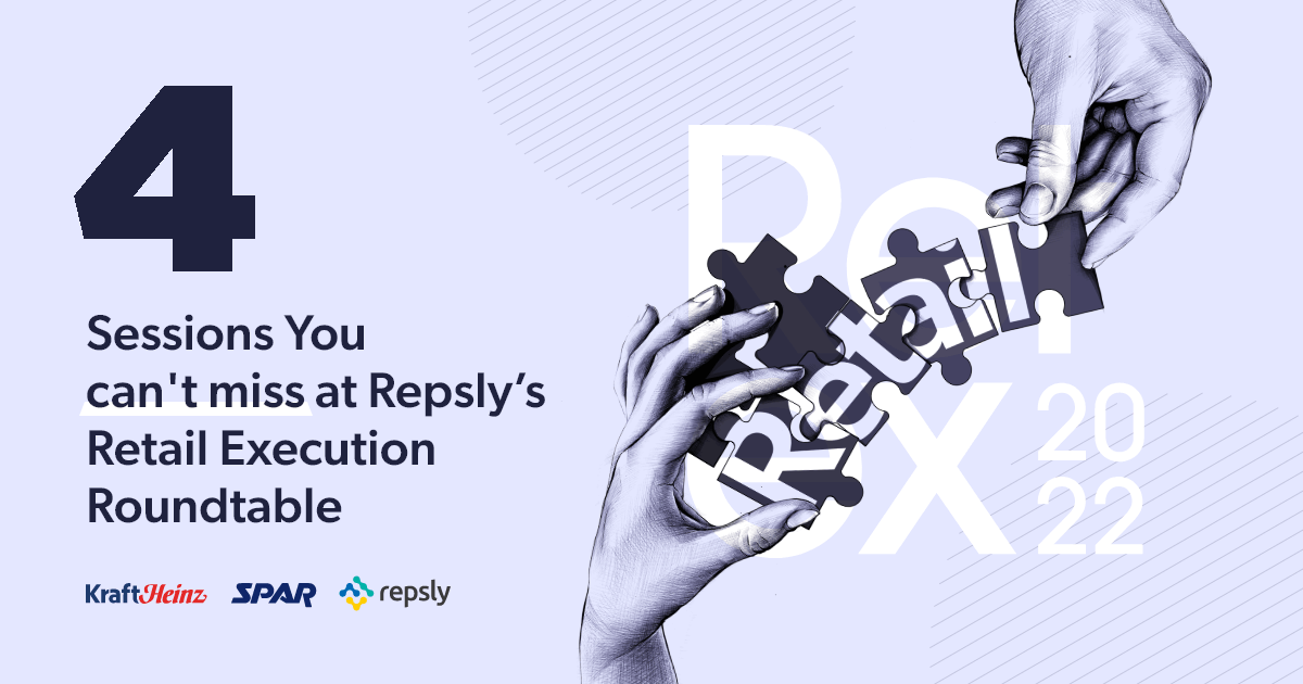 Four Sessions You CAN’T AFFORD TO MISS at Repsly’s Retail Execution Roundtable