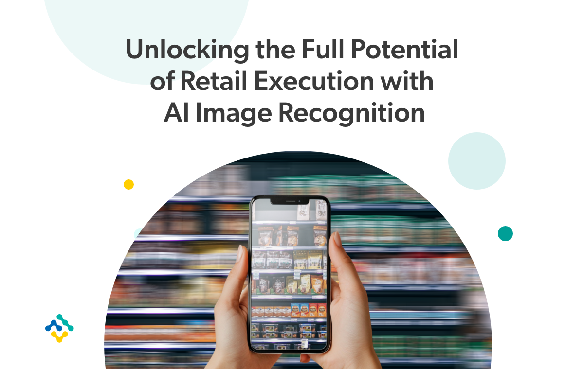 Unlocking the Full Potential of Retail Execution with AI Image Recognition